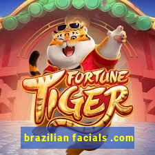 brazilian facials .com